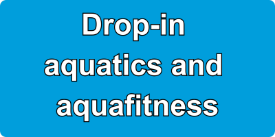 Drop-in aquatics and aquafitness